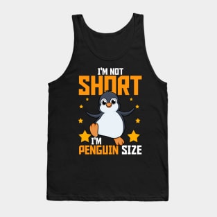 I'm Not Short I'm Penguin Size Funny Penguin Lovers Tee Tank Top